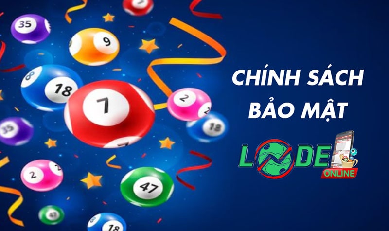 Chính sách bảo mật của trang Lô Đề Online uy tín