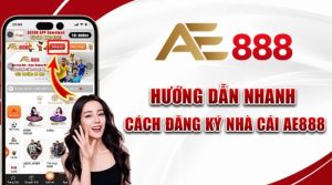 Hướng dẫn đăng ký AE888 chơi lô đề online đơn giản nhất