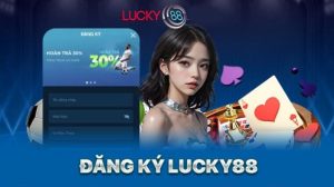 Hướng dẫn đăng ký Lucky88 đánh số đề online nhanh chóng