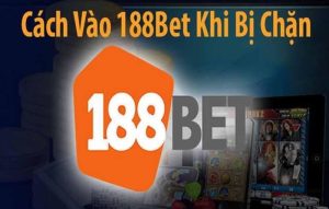 Link vào 188Bet mới nhất chơi lô đề online nên nhớ